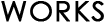 WORKS